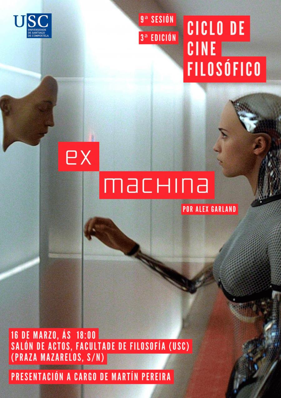 Cartel de 'Ex machina' (2015), de Alex Garland, vindeira proxección do Ciclo de Cinema Filosófico Cartel da proxección
