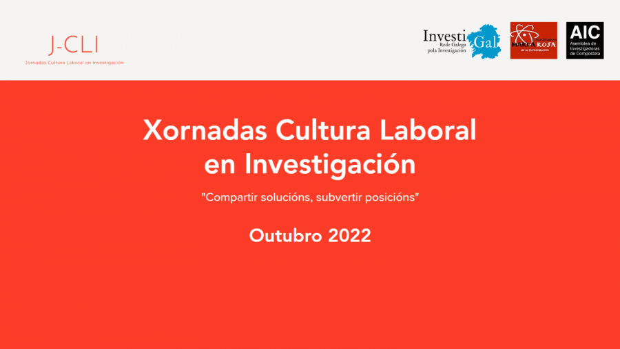 Xornadas Cultura Laboral en Investigación Xornadas Cultura Laboral en Investigación