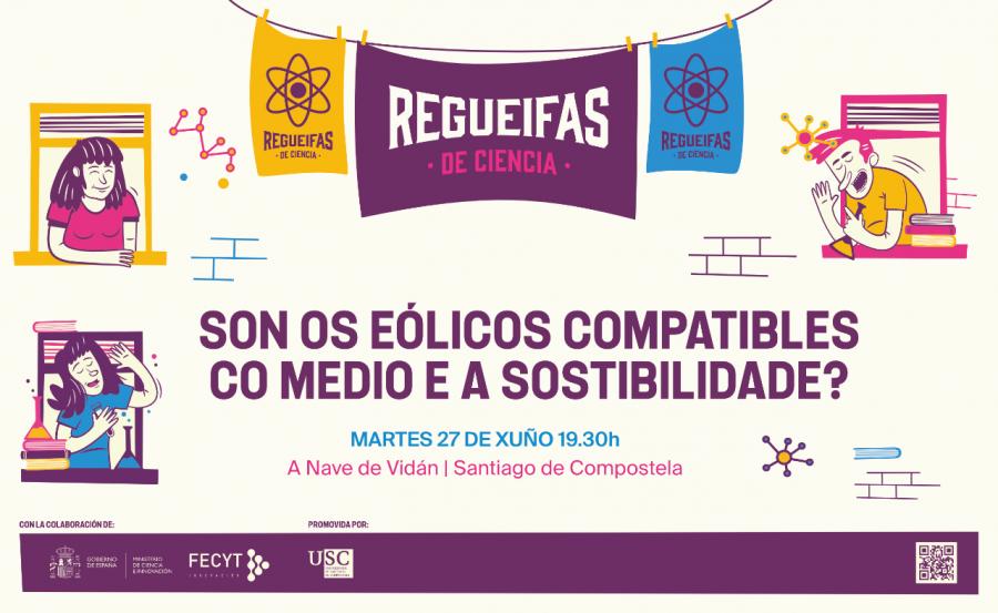 Regueifas de Ciencia | 'Son os eólicos compatibles co medio e a sostibilidade?' Regueifas de Ciencia | 'Son os eólicos compatibles co medio e a sostibilidade?'