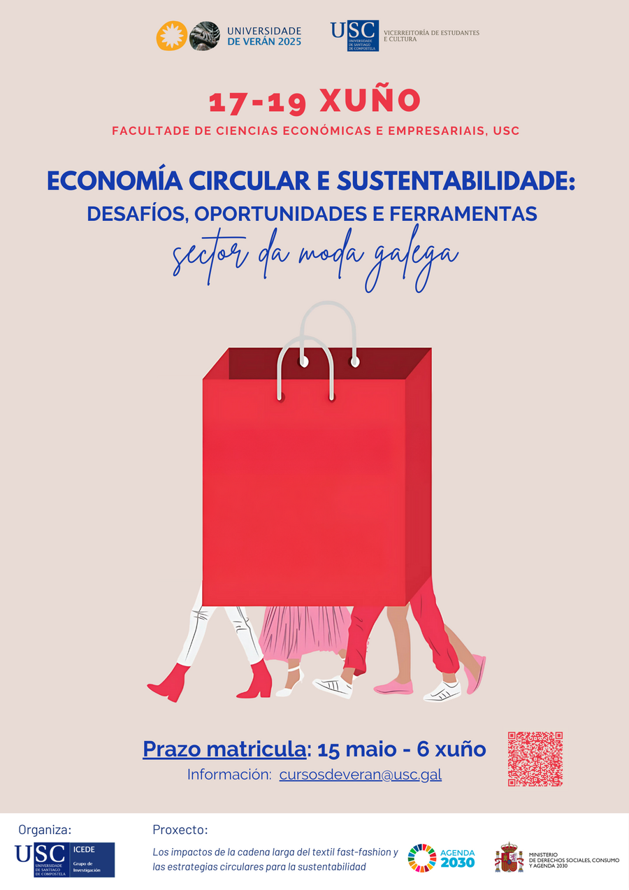Curso de verán: Economía circular e sustentabilidade: desafíos, oportunidades e ferramentas para o sector da moda galega Curso de verán: Economía circular e sustentabilidade: desafíos, oportunidades e ferramentas para o sector da moda galega