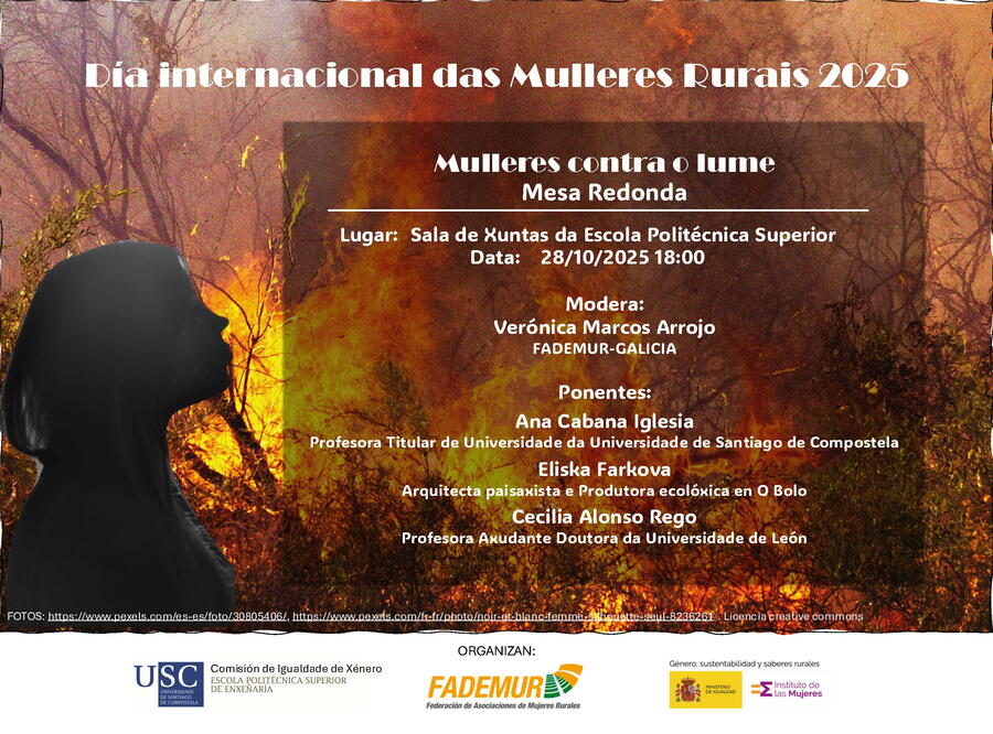 Día Internacional das Mulleres Rurais 2025. Mesa Redonda: Mulleres contra o lume Martes 28 de outubro, ás 18:00 na Sala de Xuntas da Escola Politécnica Superior de Enxeñaría