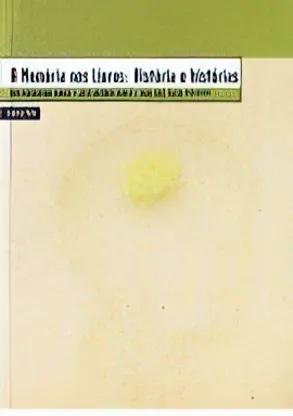 A Memória nos Livros: História e histórias