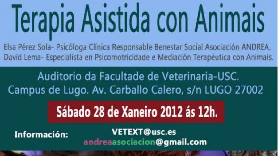 A Asociación Andrea explica este sábado en Veterinaria a súa experiencia en terapia asistida con animais A Asociación Andrea explica este sábado en Veterinaria a súa experiencia en terapia asistida con animais