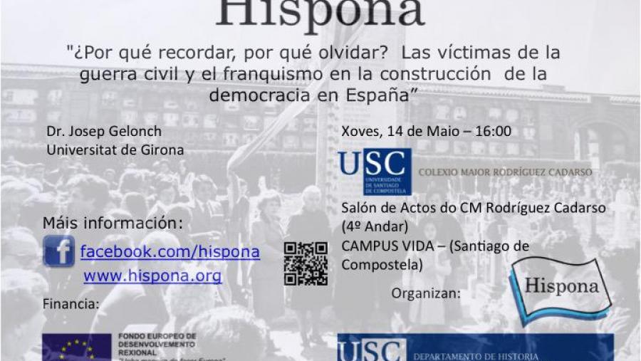 Conferencia ‘¿Por qué recordar, por qué esquecer? As vítimas da guerra civil e o franquismo na construción da democracia en España' Conferencia ‘¿Por qué recordar, por qué esquecer? As vítimas da guerra civil e o franquismo na construción da democracia en España'