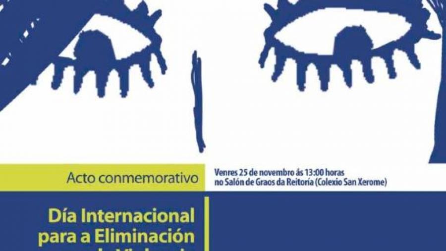 A USC conmemora o Día Internacional para a Eliminación da Violencia contra as Mulleres A USC conmemora o Día Internacional para a Eliminación da Violencia contra as Mulleres