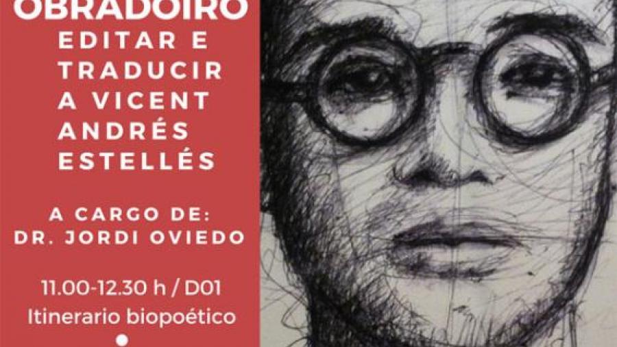 Seminario práctico sobre edición e tradución da obra do poeta valenciano Vicent Andrés Estellés Seminario práctico sobre edición e tradución da obra do poeta valenciano Vicent Andrés Estellés