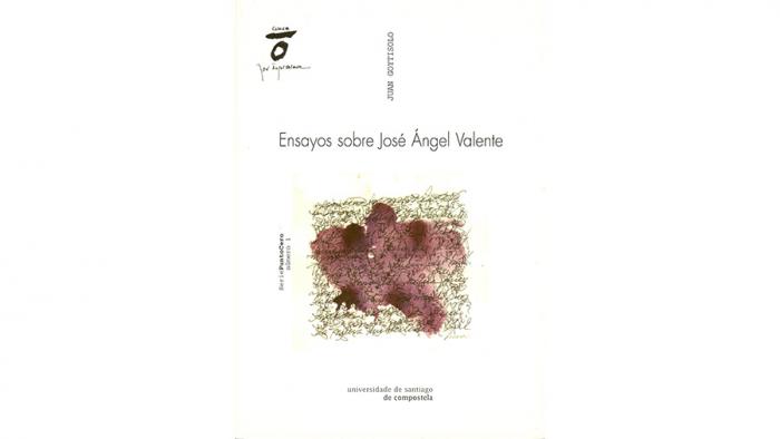 Ensayos sobre José Ángel Valente
