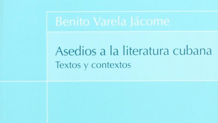 Asedios a la literatura cubana: Textos y contextos