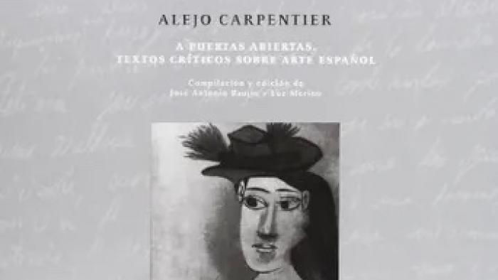 Alejo Carpentier. A puertas abiertas: Textos críticos sobre arte español