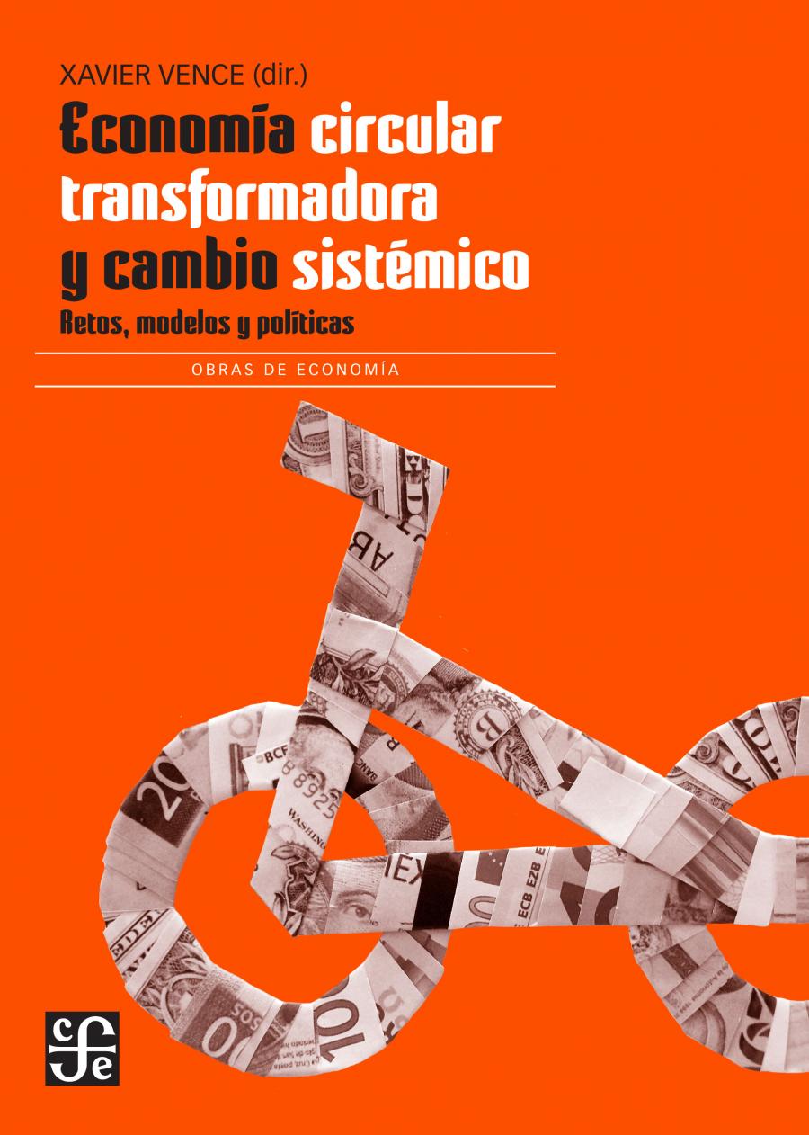 Economía circular transformadora y cambio sistémico, Retos, modelos y políticas