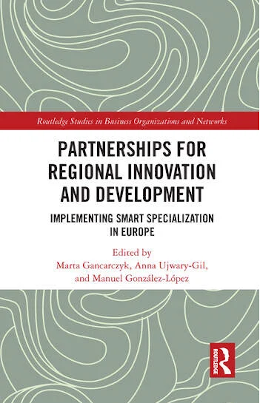 Partnerships for Regional Innovation and Development Implementing Smart Specialization in Europe