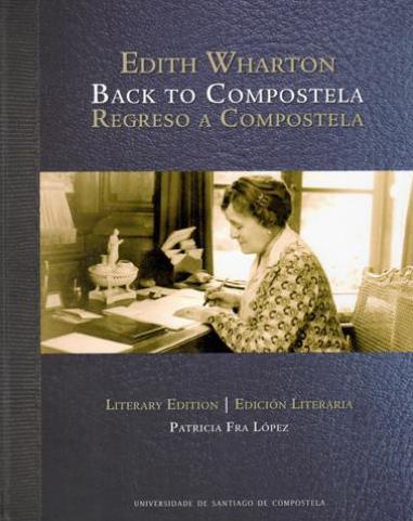 O Premio da Crítica Galicia 2012 en Investigación recae na profesora Patricia Fra pola edición de Edith Wharton: Back to Compostela