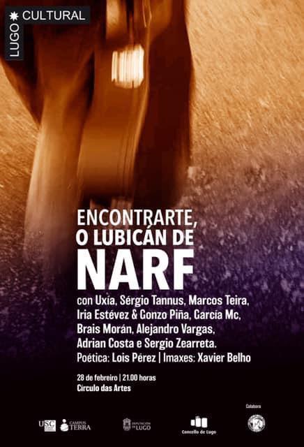 O Lubicán lembra este xoves en Lugo a figura e a música de Narf nunha emotiva homenaxe póstuma co espectáculo ‘Encontrarte’