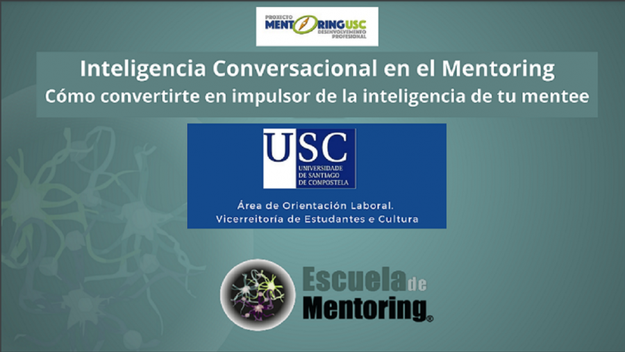 Intelixencia Conversacional no Mentoring Como convertirte en impulsor da intelixencia do teu mentee Formación mentores/as