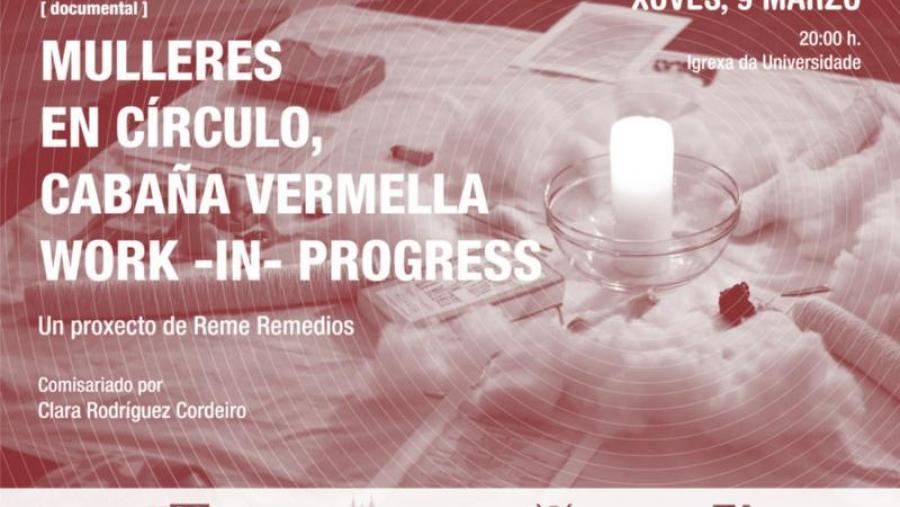 O documental ‘Mulleres en Círculo, cabana vermella work-in-progress’ preséntase este xoves na Igrexa